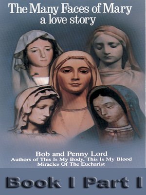 cover image of The Many Faces of Mary a love story Book I Part I